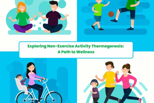 Exploring Non-Exercise Activity Thermogenesis: A Path to Wellness
