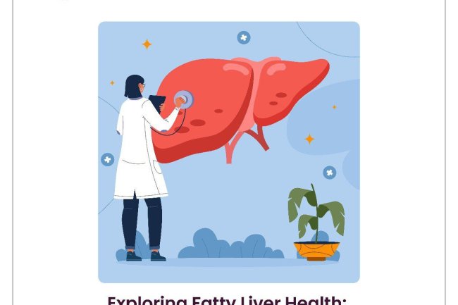 Exploring Fatty Liver Health: Your Path to Wellness